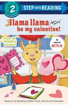 Llama Llama Be My Valentine! - Anna Dewdney