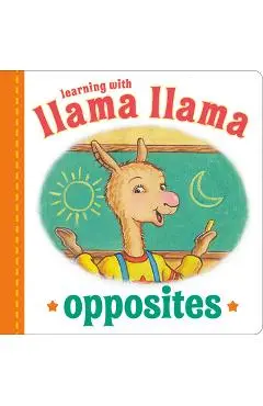 Llama Llama Opposites - Anna Dewdney