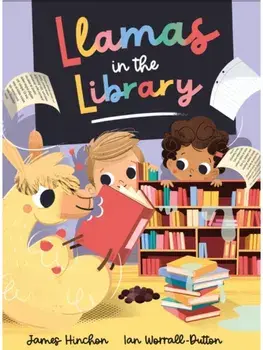 Llamas in the Library, Hardback/James Hinchon