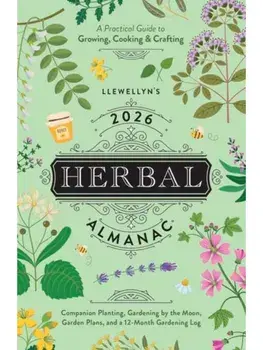 Llewellyn's 2026 Herbal Almanac. A Practical Guide to Growing, Cooking & Crafting, Paperback/Llewellyn