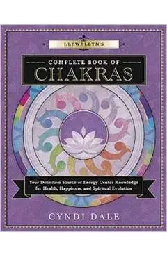 Llewellyn's Complete Book of Chakras - Cyndi Dale