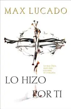 Lo Hizo Por Ti, Paperback/Max Lucado