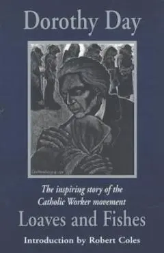 Loaves and Fishes - Dorothy Day