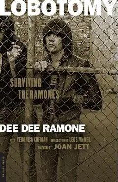 Lobotomy: Surviving the Ramones - Dee Dee Ramone