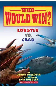 Lobster vs. Crab (Who Would Win?), 13 - Jerry Pallotta