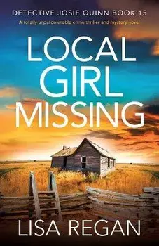Local Girl Missing: A totally unputdownable crime thriller and mystery novel, Paperback/Lisa Regan