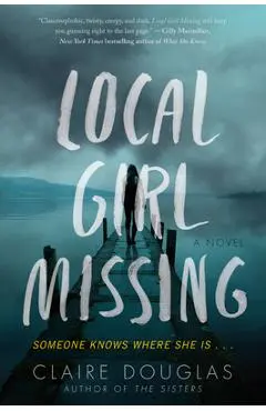Local Girl Missing - Claire Douglas
