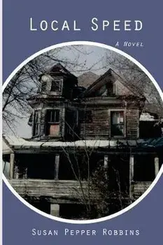 Local Speed, Paperback/Susan Pepper Robbins