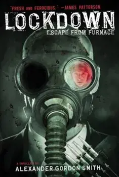 Lockdown: Escape from Furnace, Paperback/Alexander Gordon Smith