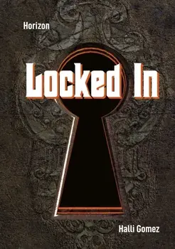 Locked In, Hardback/Halli Gomez