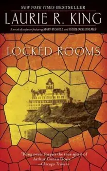 Locked Rooms: A Novel of Suspense Featuring Mary Russell and Sherlock Holmes, Paperback/Laurie R. King