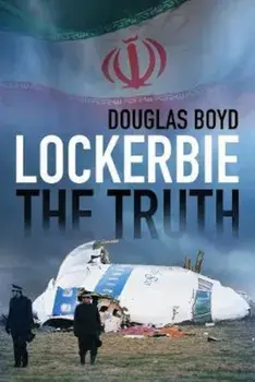 Lockerbie: The Truth, Paperback/Douglas Boyd