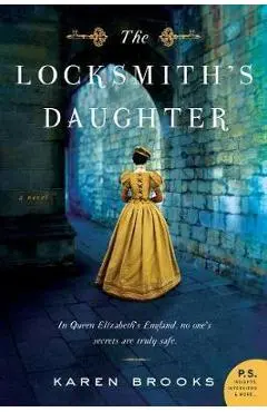 Locksmith's Daughter - Karen Brooks