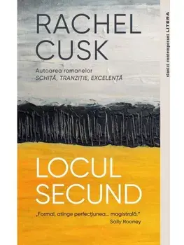 Locul secund/Rachel Cusk