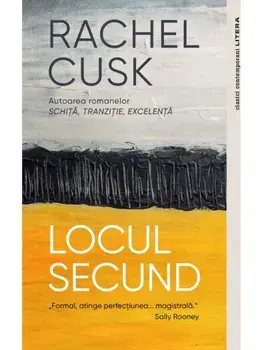 Locul secund/Rachel Cusk