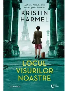 Locul visurilor noastre/Kristin Harmel