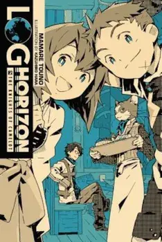 Log Horizon, Vol. 2 (Light Novel): The Knights of Camelot, Paperback/Mamare Touno
