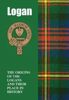 Logan. The Origins of the Logans and Their Place in History, Paperback/Iain Gray