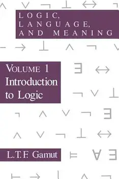 Logic, Language, and Meaning, Volume 1, Paperback/L. T. F. Gamut