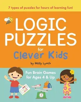 Logic Puzzles for Clever Kids: Fun Brain Games for Ages 4 & Up, Paperback/Molly Lynch