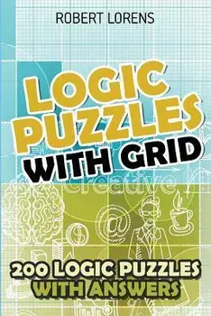 Logic Puzzles with Grid: Hitori Puzzles - 200 Logic Puzzles with Answers, Paperback/Robert Lorens
