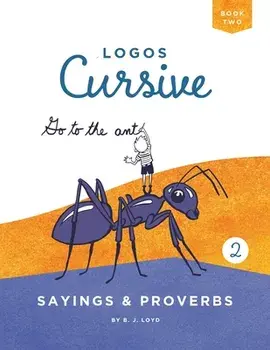 Logos Cursive Book 2: Sayings and Proverbs, Paperback/B. J. Lloyd