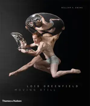 Lois Greenfield. Moving Still, Hardback/***