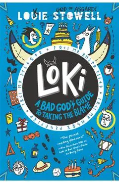 Loki: A Bad God's Guide to Taking the Blame - Louie Stowell