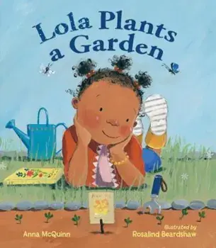Lola Plants a Garden, Paperback/Anna McQuinn