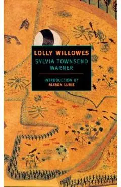 Lolly Willowes: Or the Loving Huntsman - Sylvia Townsend Warner