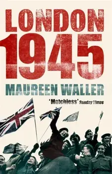London 1945, Paperback/Maureen Waller