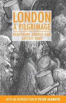 London: A Pilgrimage, Paperback/Blanchard Jerrold