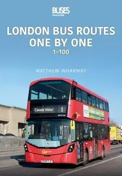 London bus Routes One by One: 1 100, Paperback/Wharmby, Matthew