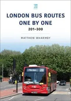London Bus Routes One by One: 201-300, Paperback/Matthew Wharmby