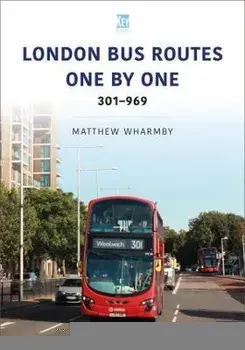 London Bus Routes One by One: 301-969, Paperback/Matthew Wharmby