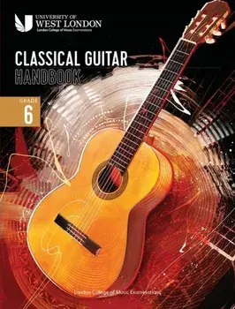 London College of Music Classical Guitar Handbook 2022: Grade 6, Paperback/London College of Music Examinations