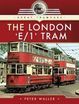 London 'E/1' Tram, Hardback/Peter Waller