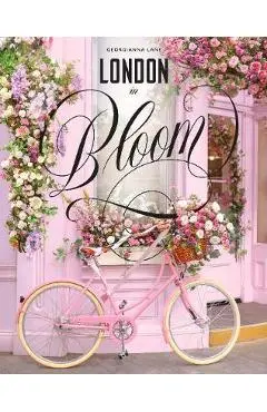 London in Bloom - Georgianna Lane