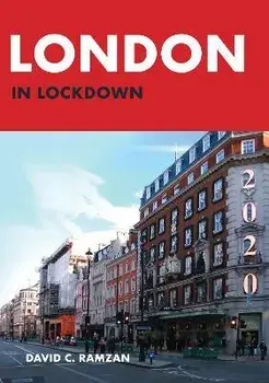London in Lockdown, Paperback/David C. Ramzan