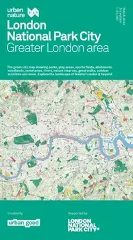 London National Park City: Greater London Area Urban Nature Map, Sheet Map/Urban Good