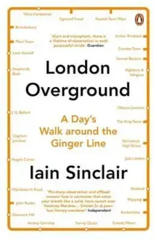 London Overground, Paperback/Iain Sinclair