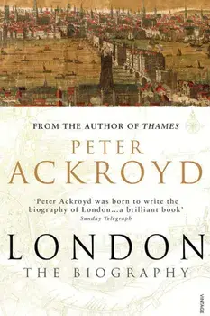 London : The Biography/Peter Ackroyd