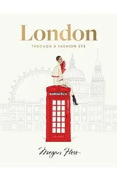 London: Through a Fashion Eye - Megan Hess