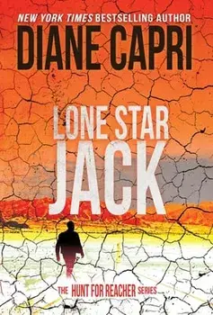 Lone Star Jack: The Hunt for Jack Reacher Series, Hardcover/Diane Capri