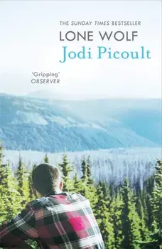 Lone Wolf. the unputdownable story of one family's impossible decision by the number one bestselling author of A Spark of Light, Paperback/Jodi Picoult