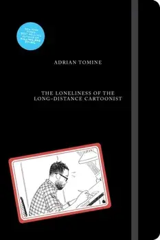 Loneliness of the Long-Distance Cartoonist, Hardback/Adrian Tomine