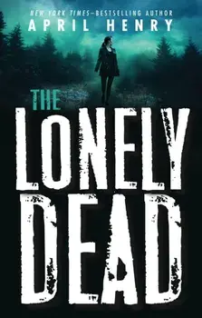 Lonely Dead, Paperback/April Henry