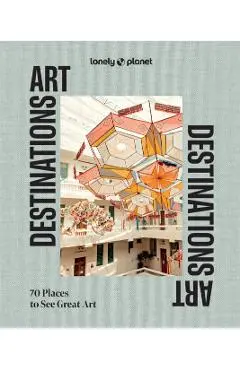 Lonely Planet Art Destinations - Lonely Planet