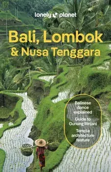Lonely Planet Bali, Lombok & Nusa Tenggara. 19 ed, Paperback/Sarah Lempa