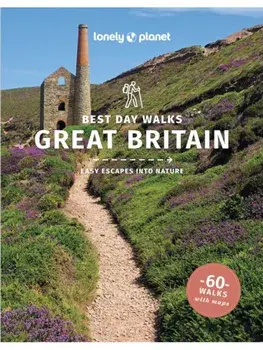 Lonely Planet Best Day Walks Great Britain. 2 ed, Paperback/Beth Pipe